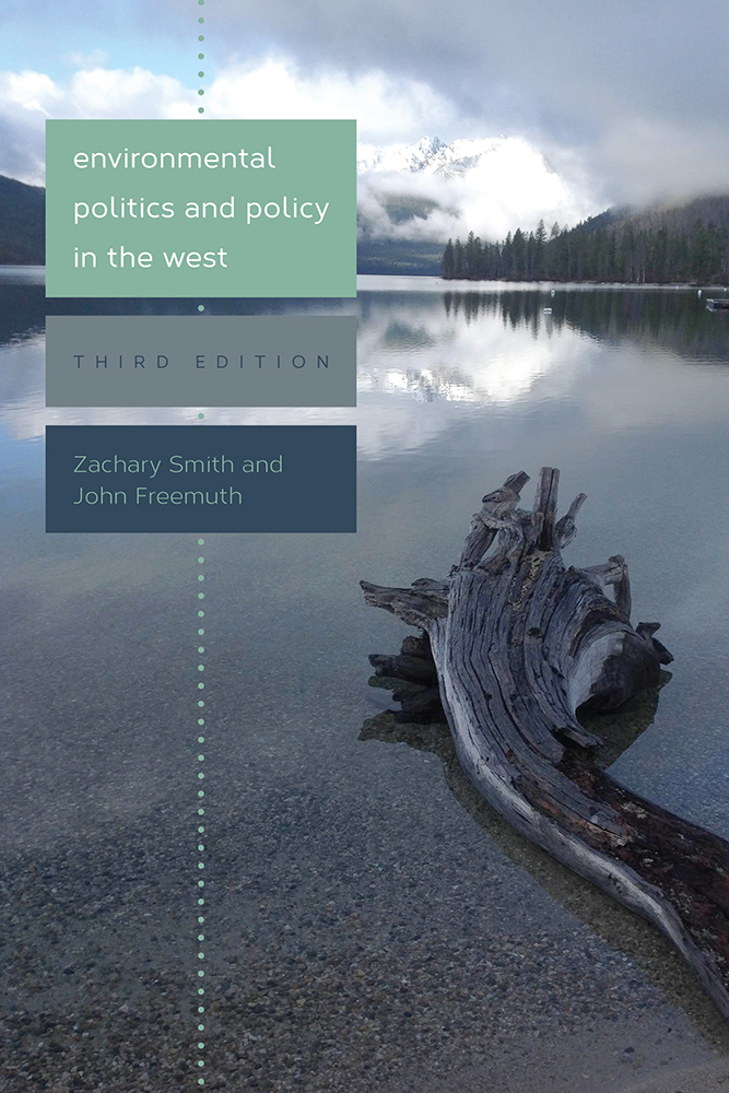 Environmental Politics and Policy in the West, Third Edition by Zachary A. Smith