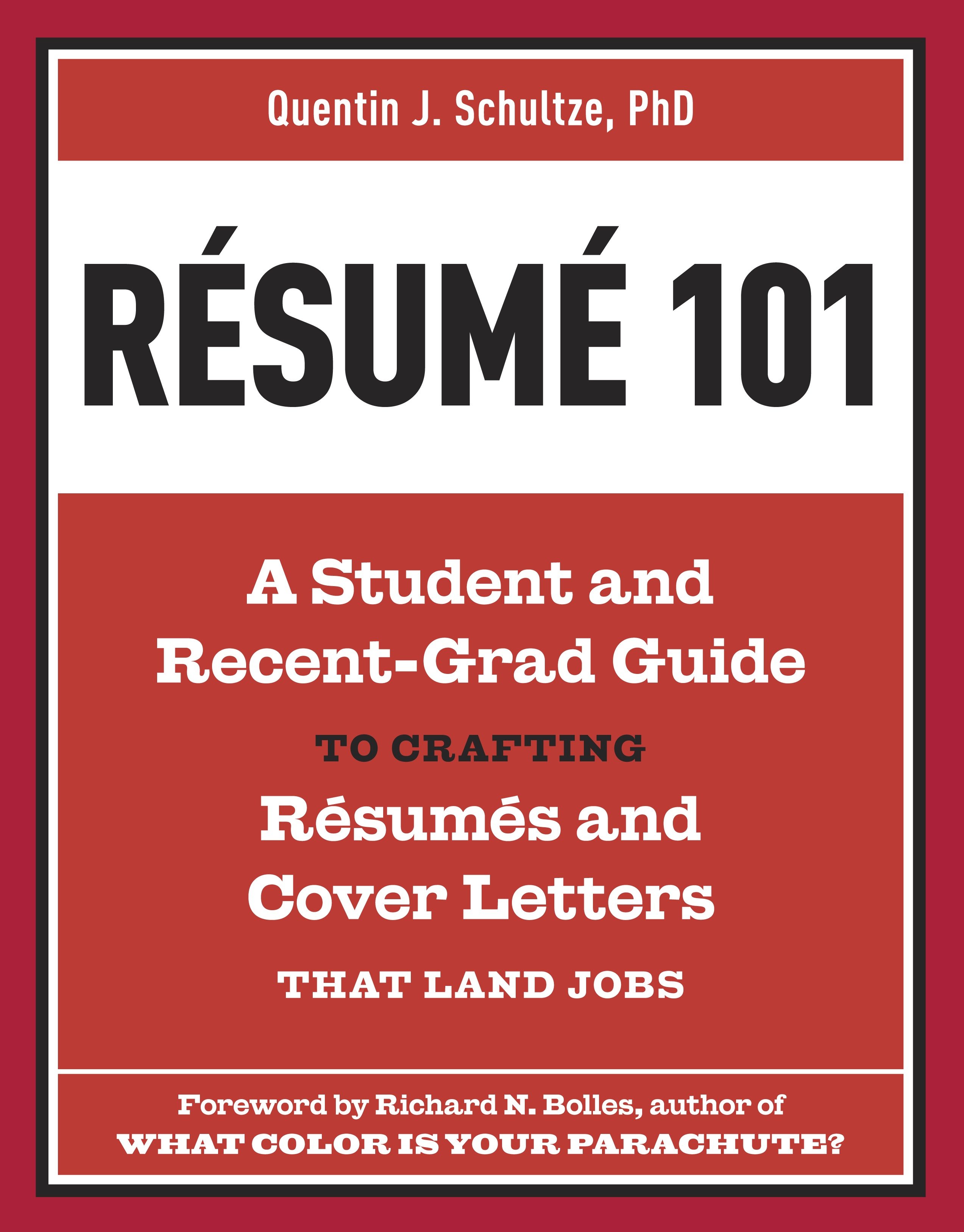 Resume 101 by Quentin J. Schultze