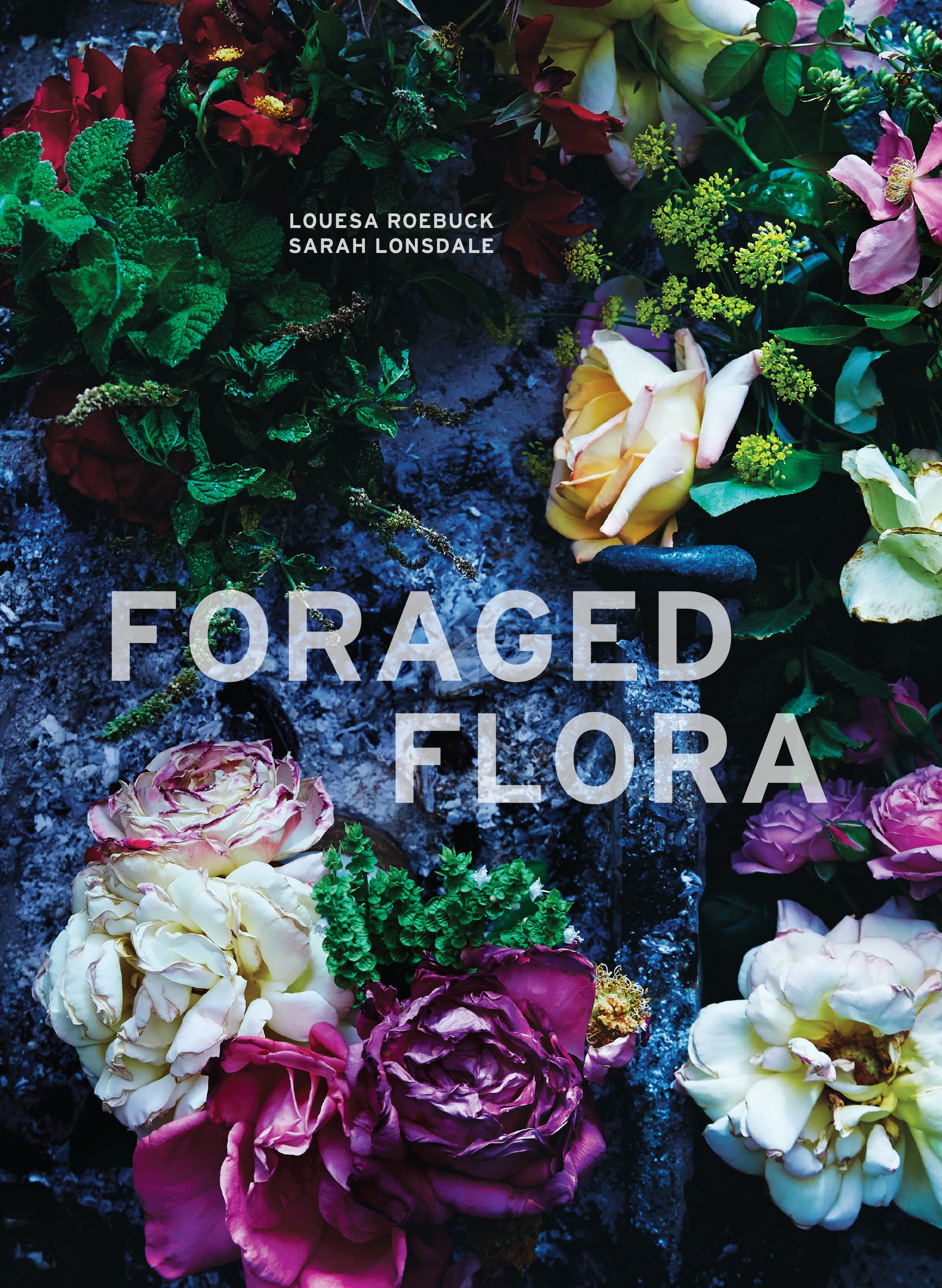 Foraged Flora by Louesa Roebuck
