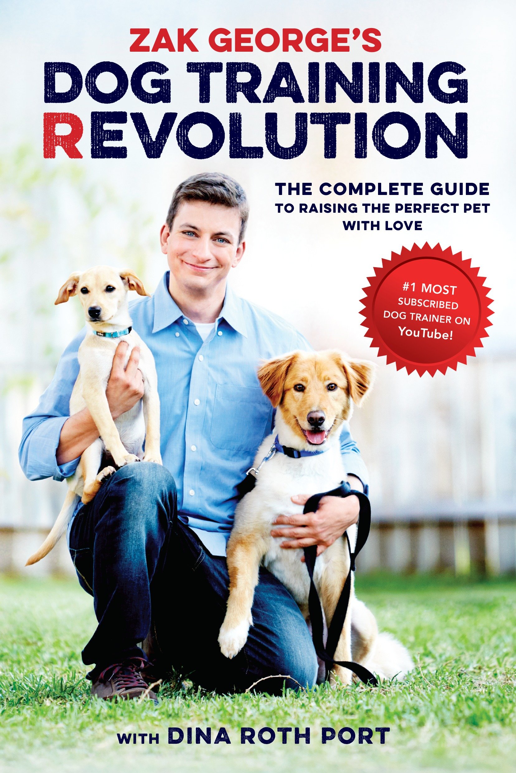 Zak George's Dog Training Revolution by Zak George