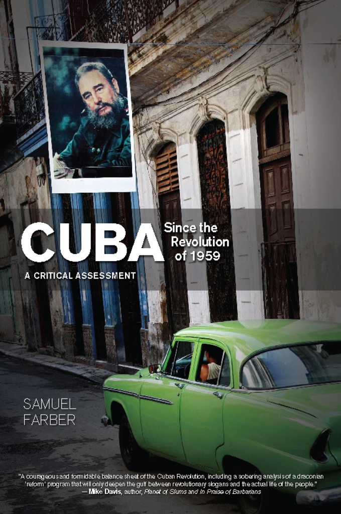 Cuba Since the Revolution of 1959 by Samuel Farber