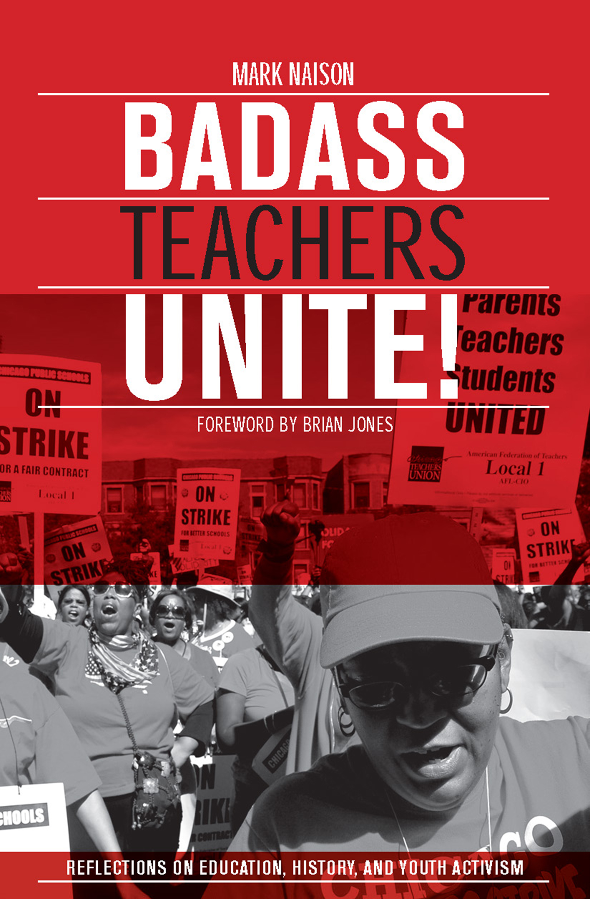 Badass Teachers Unite! by Mark Naison