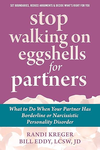 Stop Walking on Eggshells for Partners by Randi Kreger