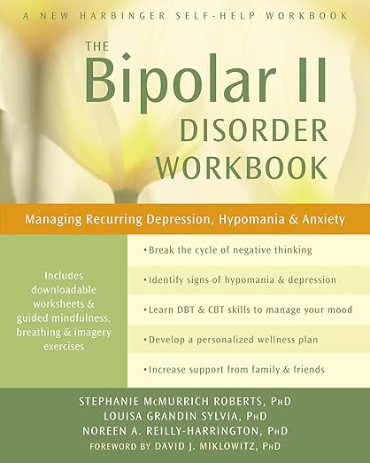 The Bipolar II Disorder Workbook by Stephanie McMurrich Roberts