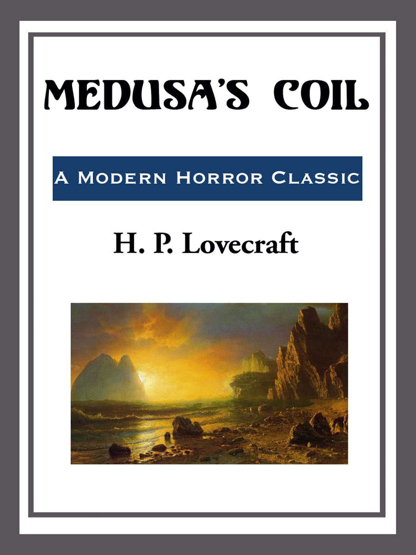 Medusa's Coil by H.P. Lovecraft