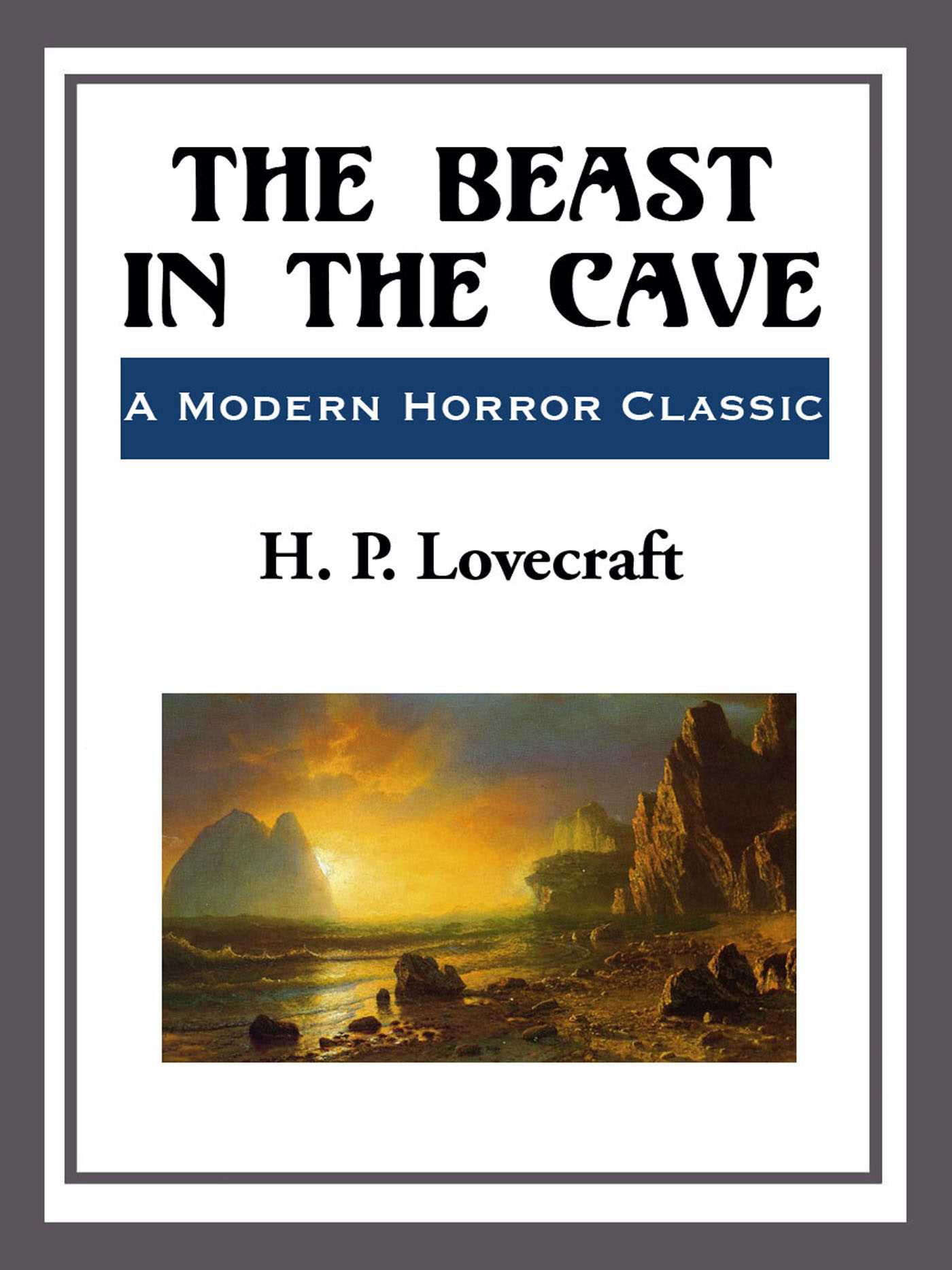 The Beast in the Cave by H.P. Lovecraft
