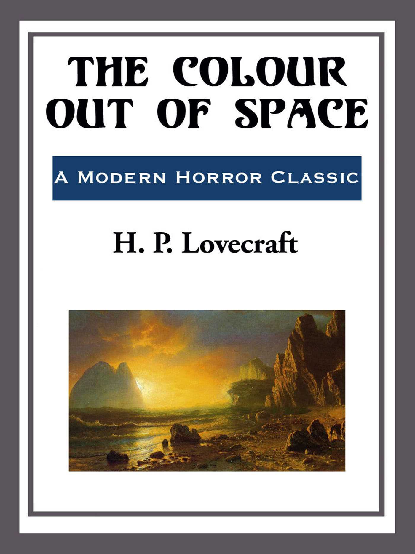 The Colour Out of Space by H. P. Lovecraft