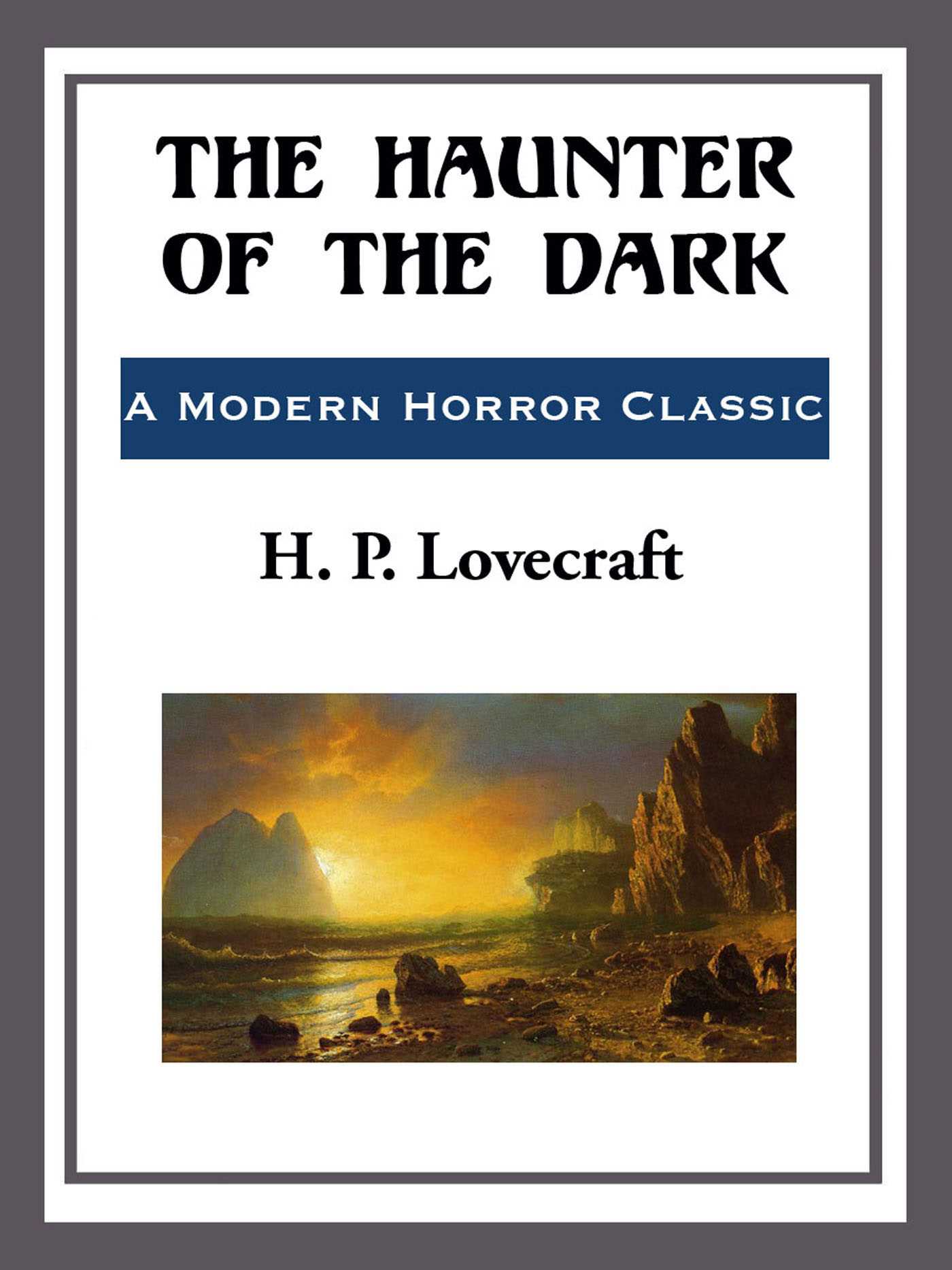 The Haunter of the Dark by H. P. Lovecraft