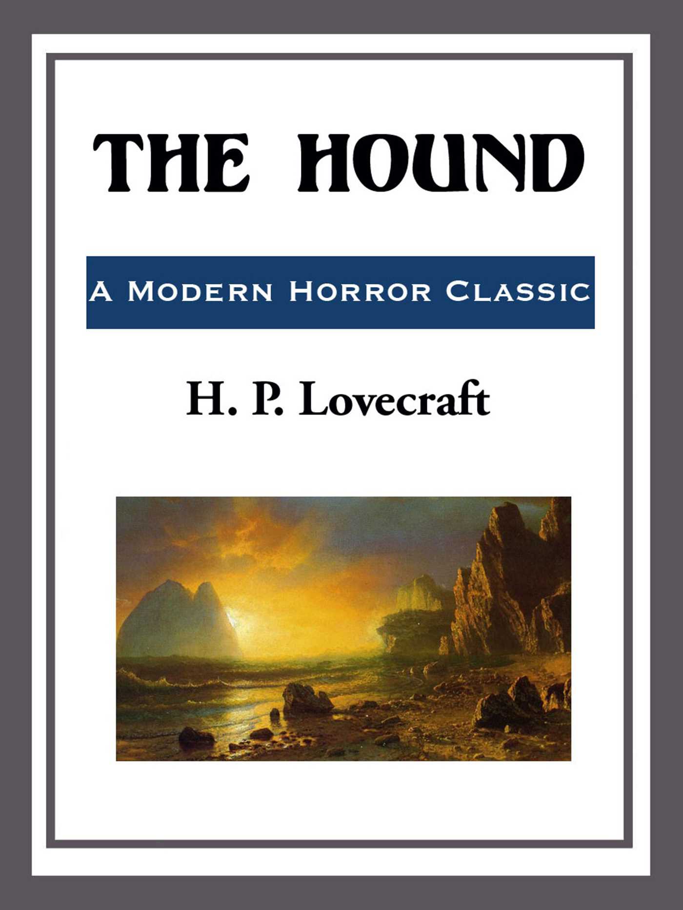 The Hound by H.P. Lovecraft