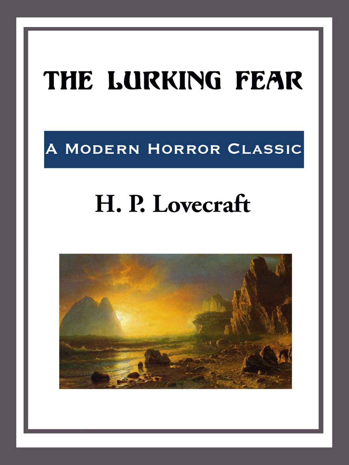 The Lurking Fear by H.P. Lovecraft