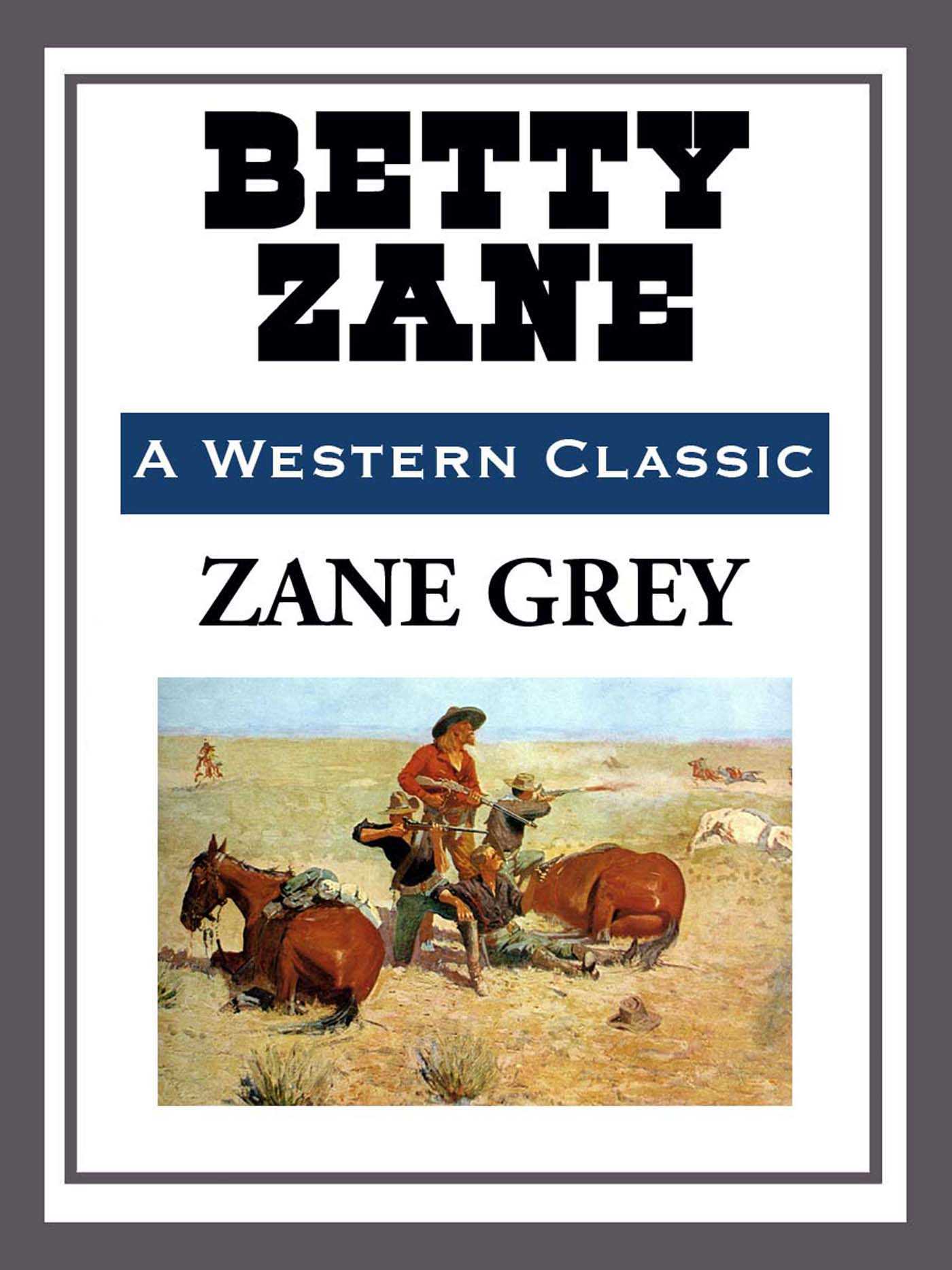 Betty Zane by Zane Grey