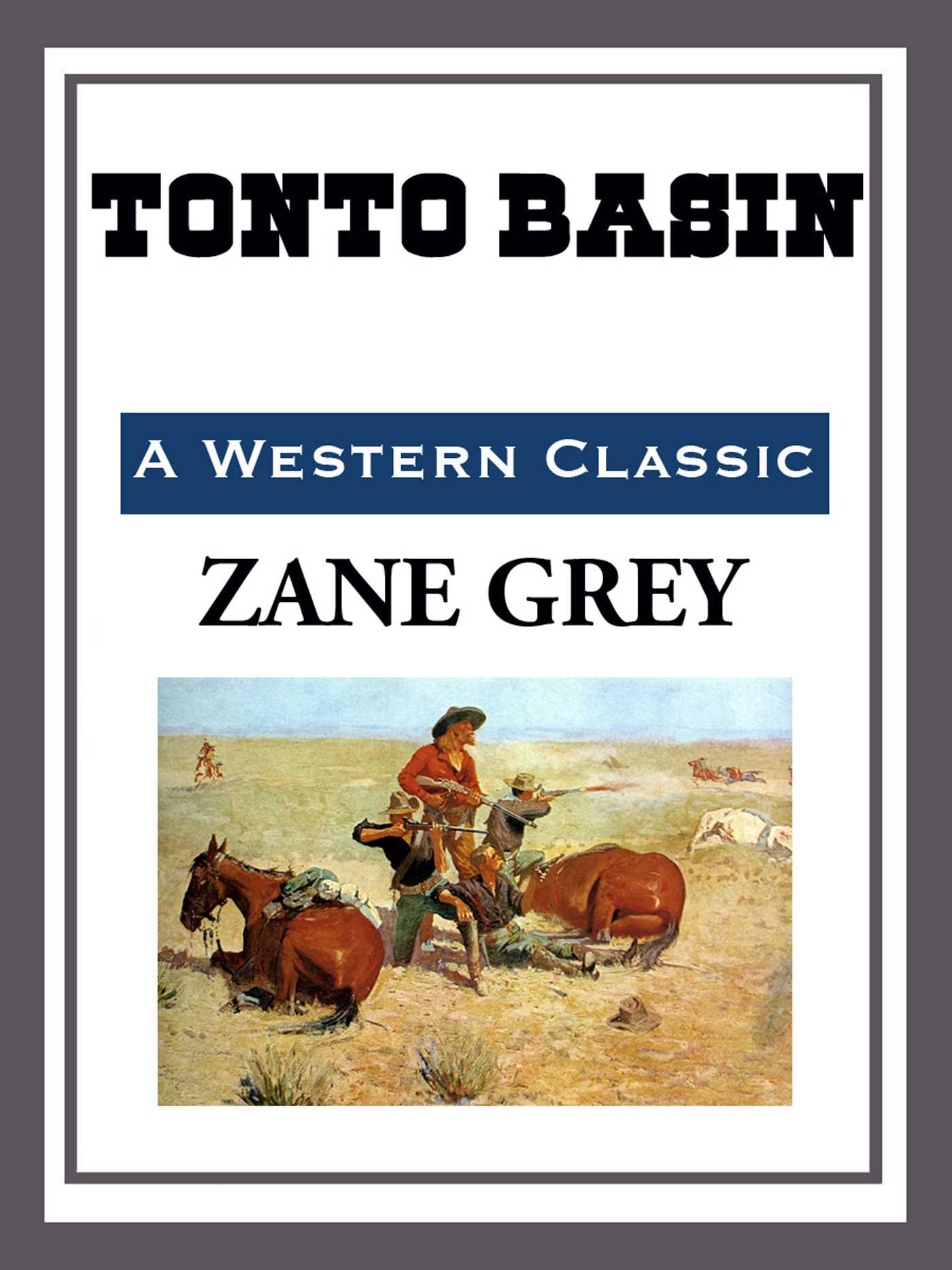 Tonto Basin by Zane Grey