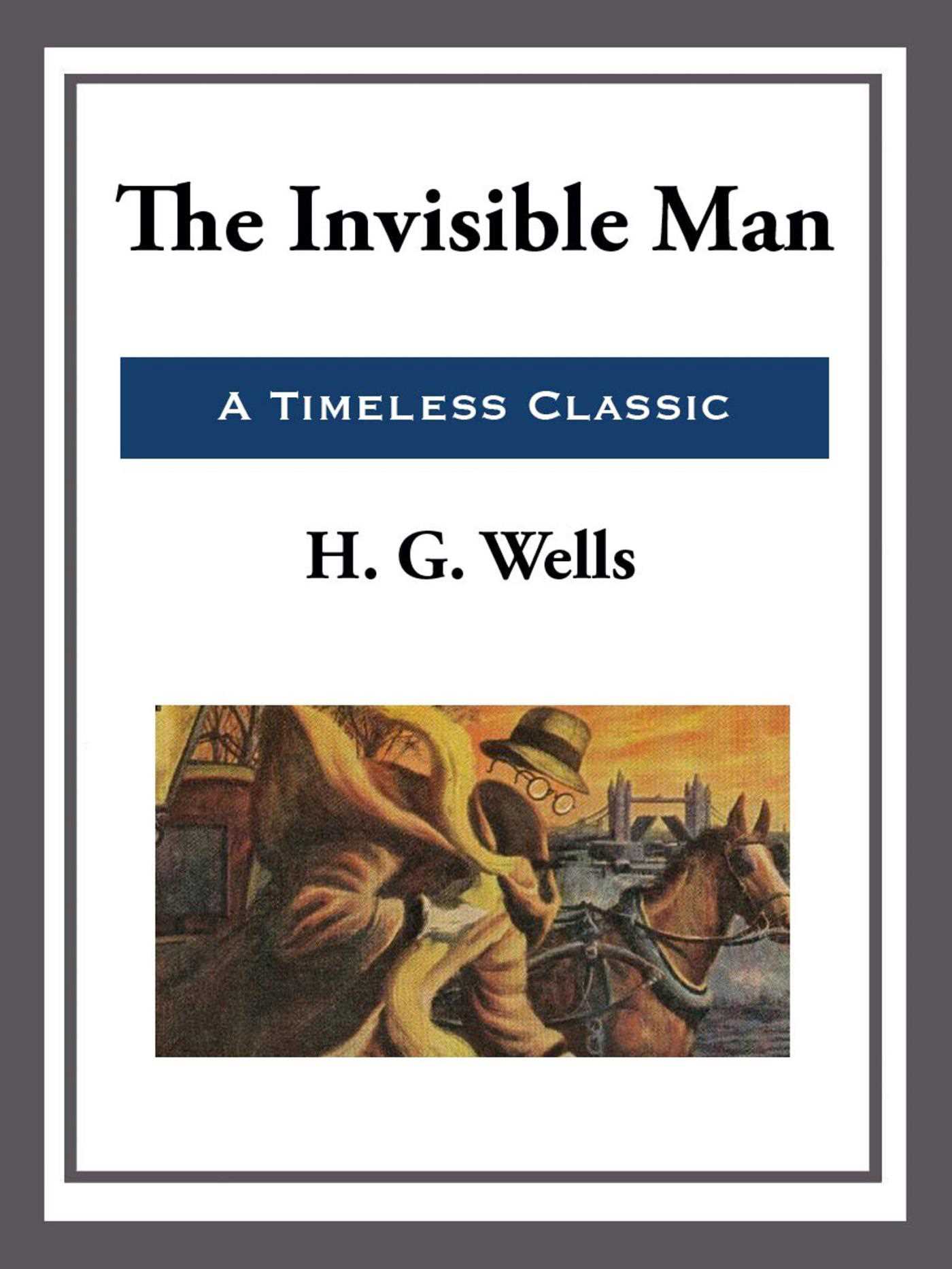 The Invisible Man by H. G. Wells