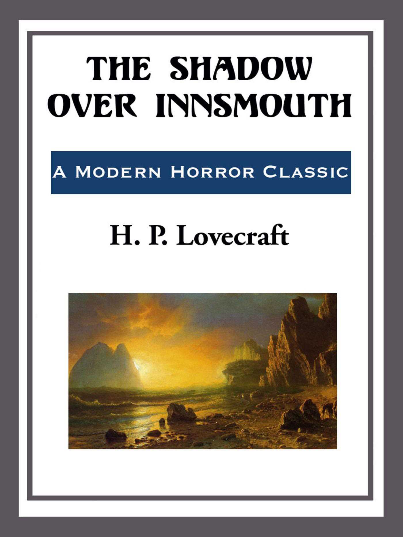 The Shadow of Innsmouth by H.P. Lovecraft