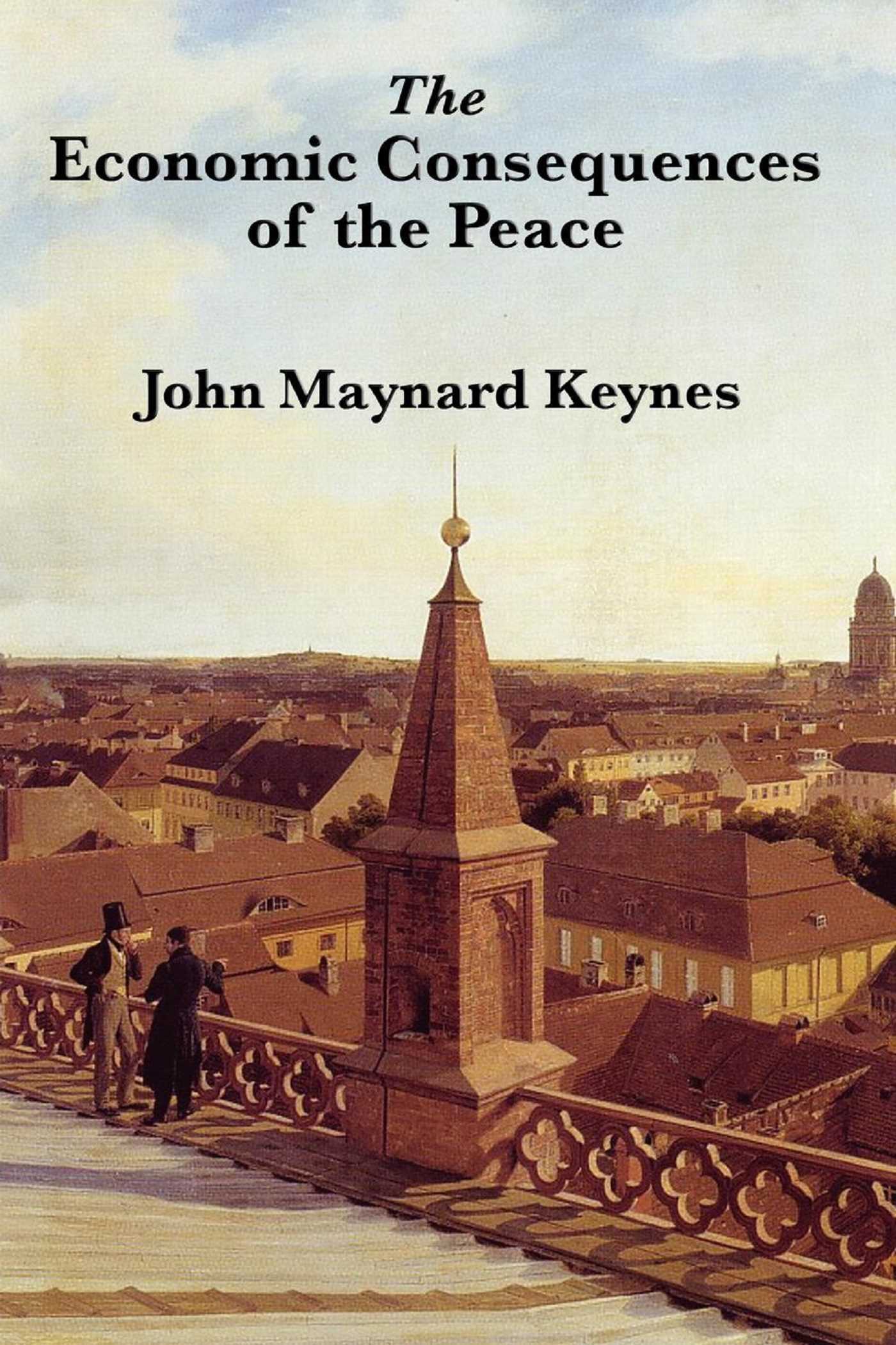 The Economic Consequences of Peace by John Maynard Keynes