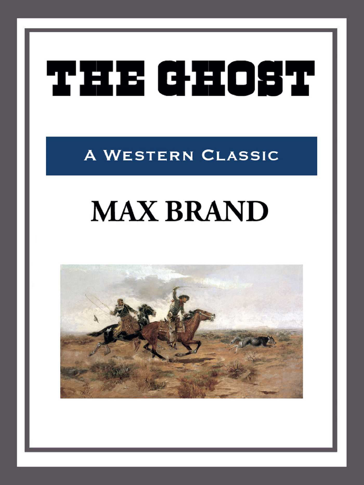 The Ghost by Max Brand