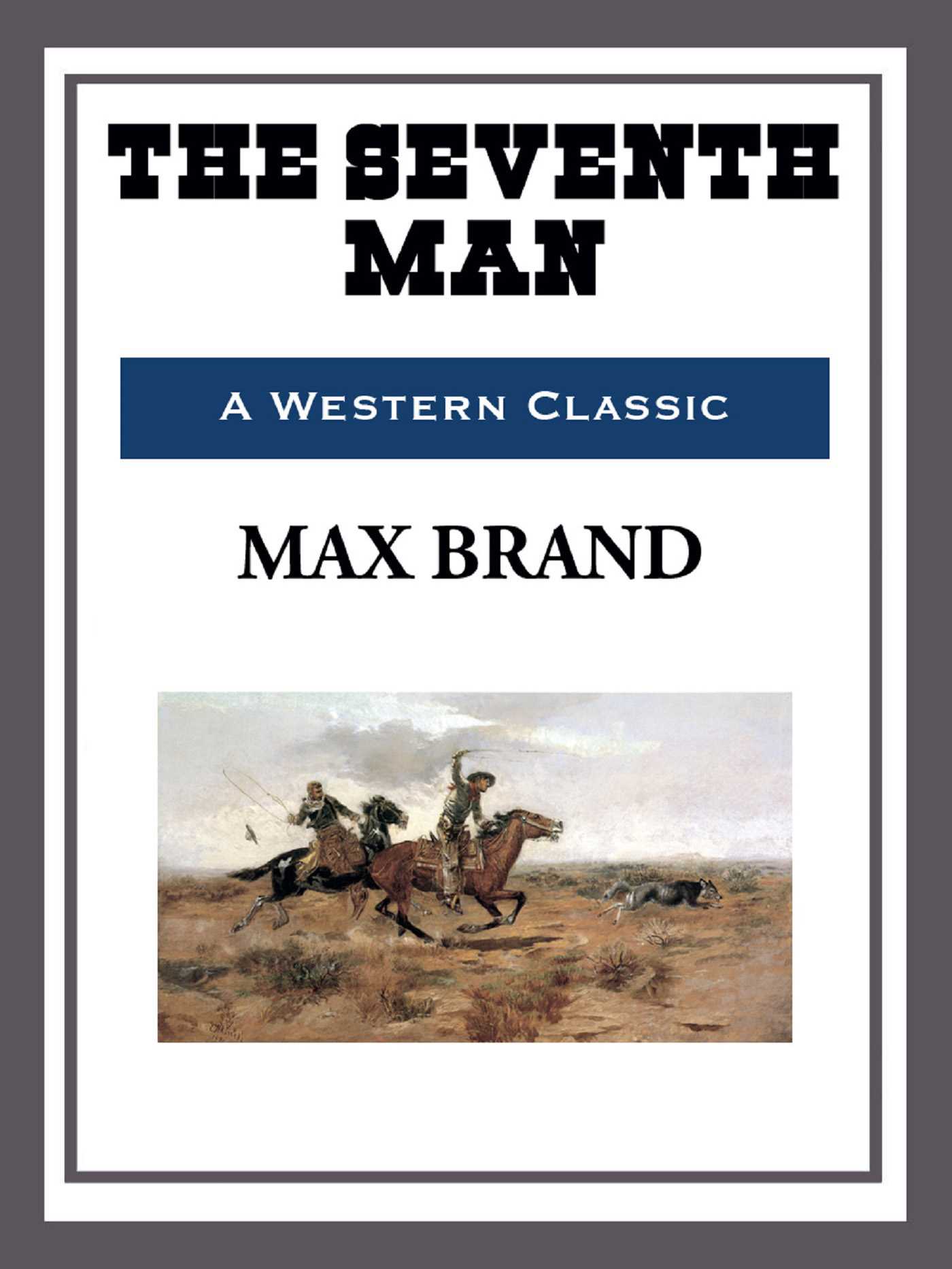 The Seventh Man by Max Brand