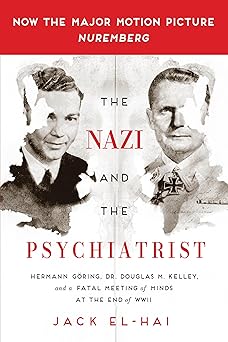 The Nazi and the Psychiatrist by Jack El-Hai
