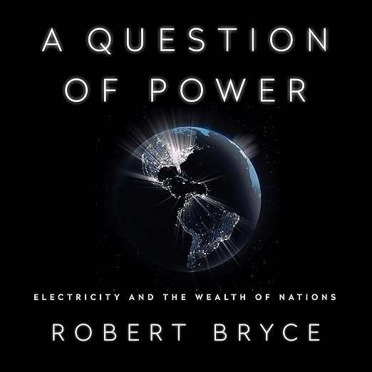A Question of Power by Robert Bryce
