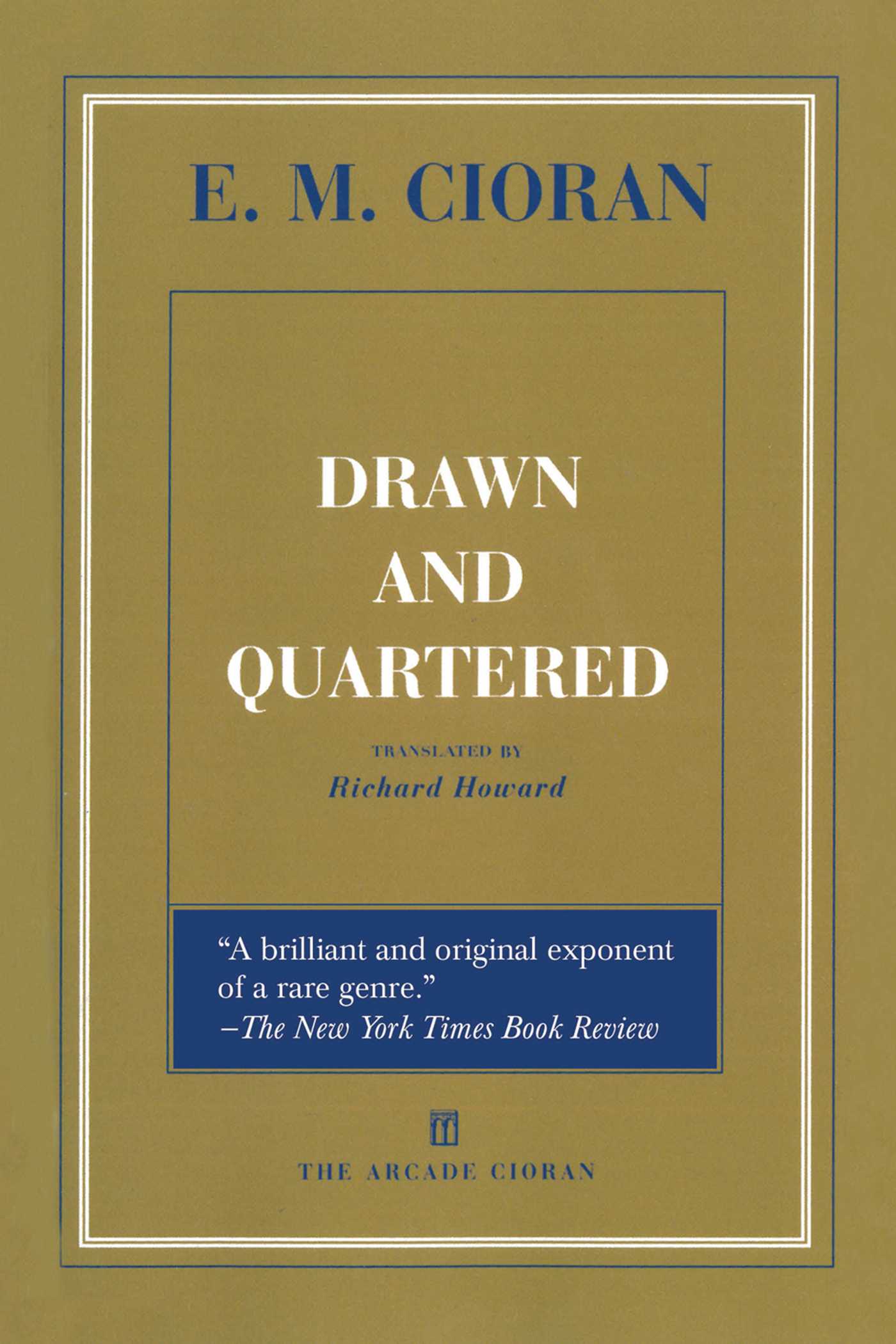 Drawn and Quartered by E. M. Cioran