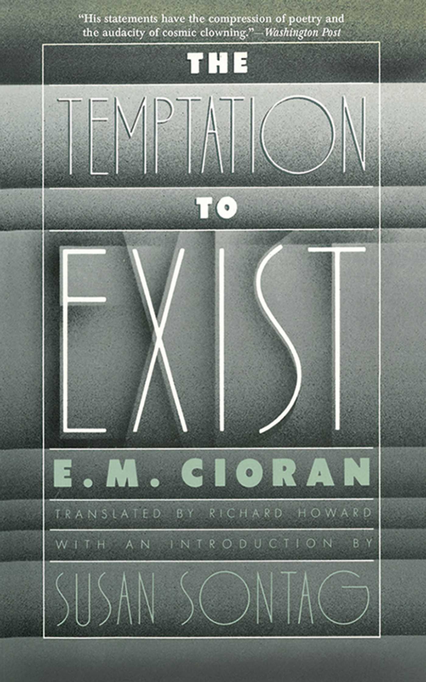 The Temptation to Exist by E. M. Cioran