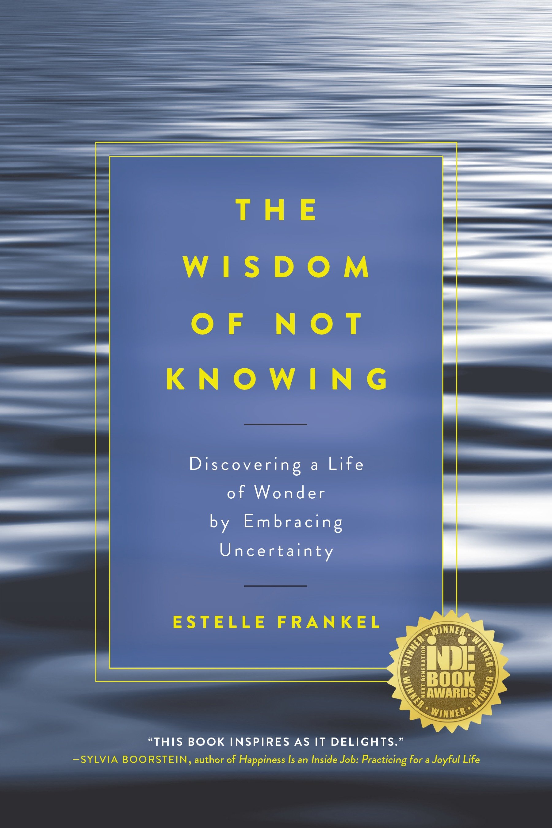 The Wisdom of Not Knowing by Estelle Frankel