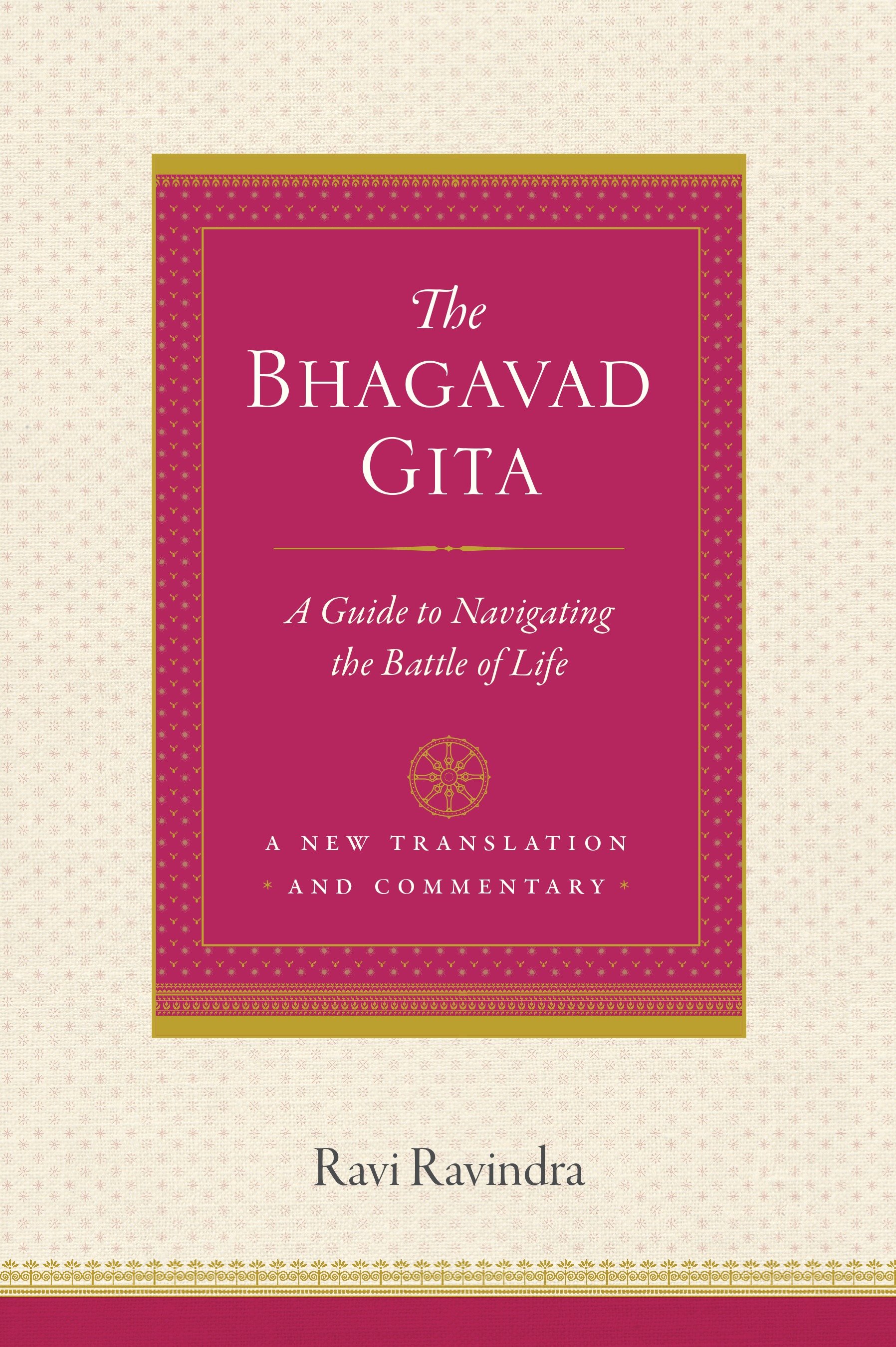 The Bhagavad Gita by Ravi Ravindra