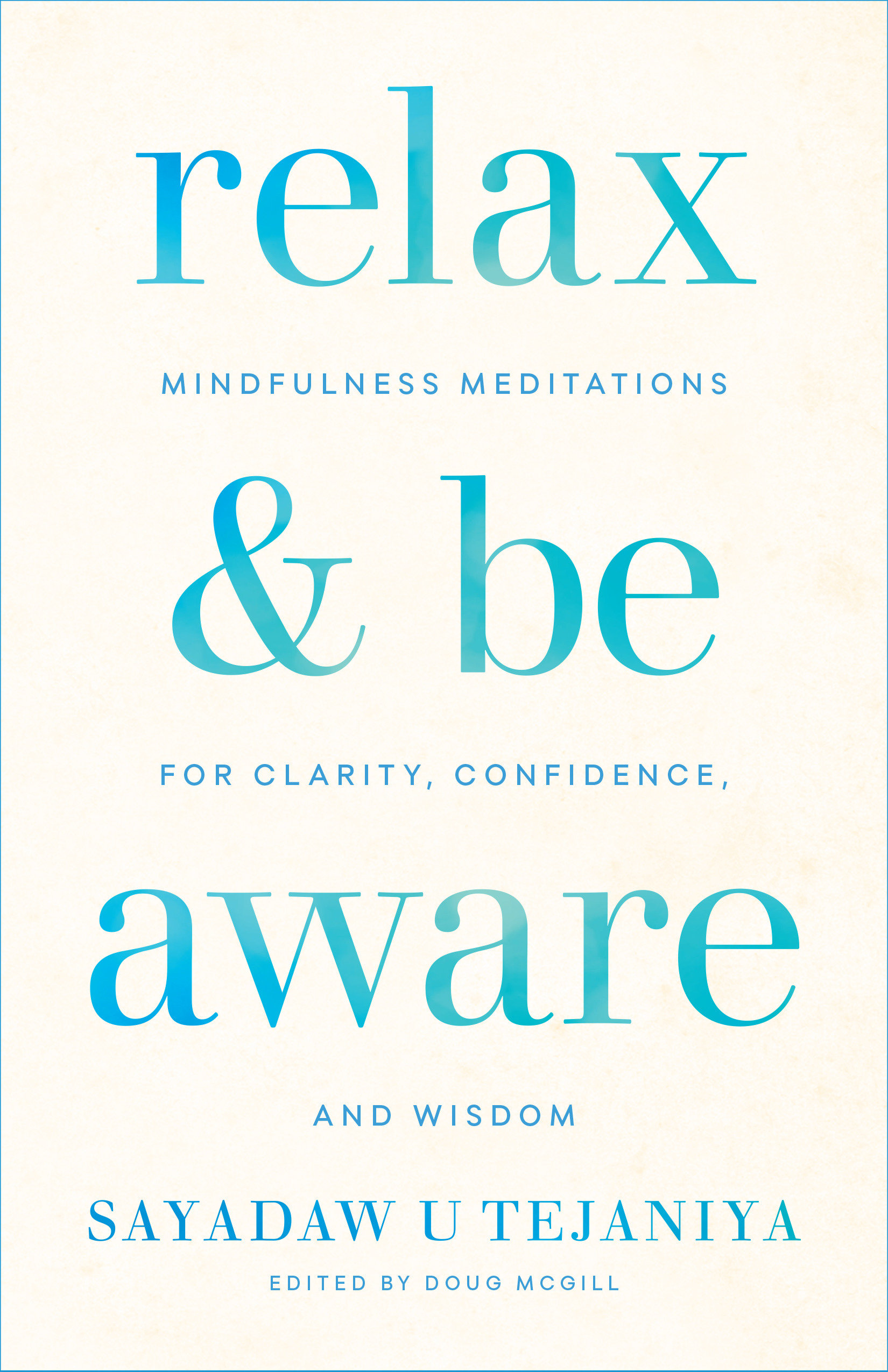Relax and Be Aware by Sayadaw U Tejaniya