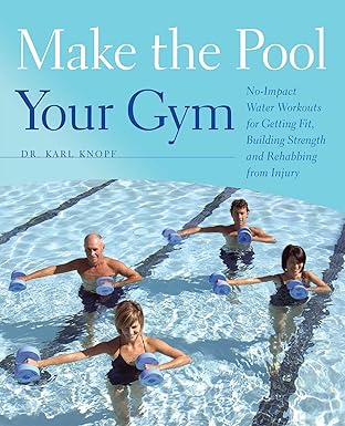 Make the Pool Your Gym by Dr. Karl Knopf