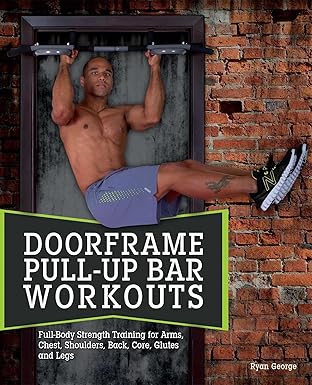 Doorframe Pull-up Bar Workouts by Ryan George