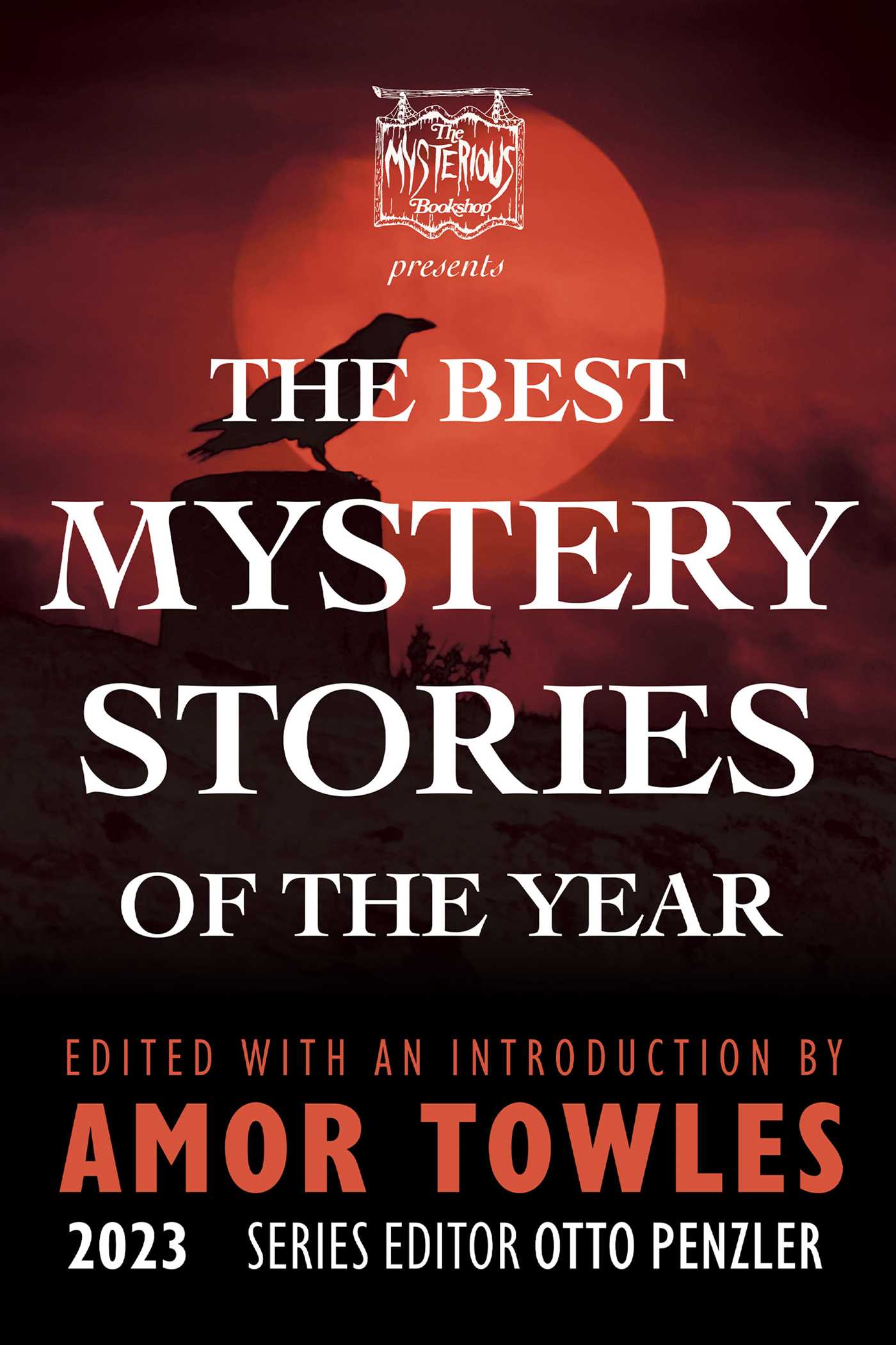 The Mysterious Bookshop Presents the Best Mystery Stories of the Year 2023 by Amor Towles - editor