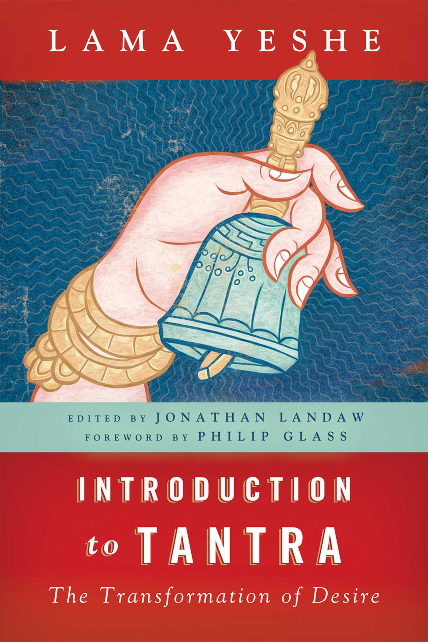 Introduction to Tantra by Lama Thubten Yeshe