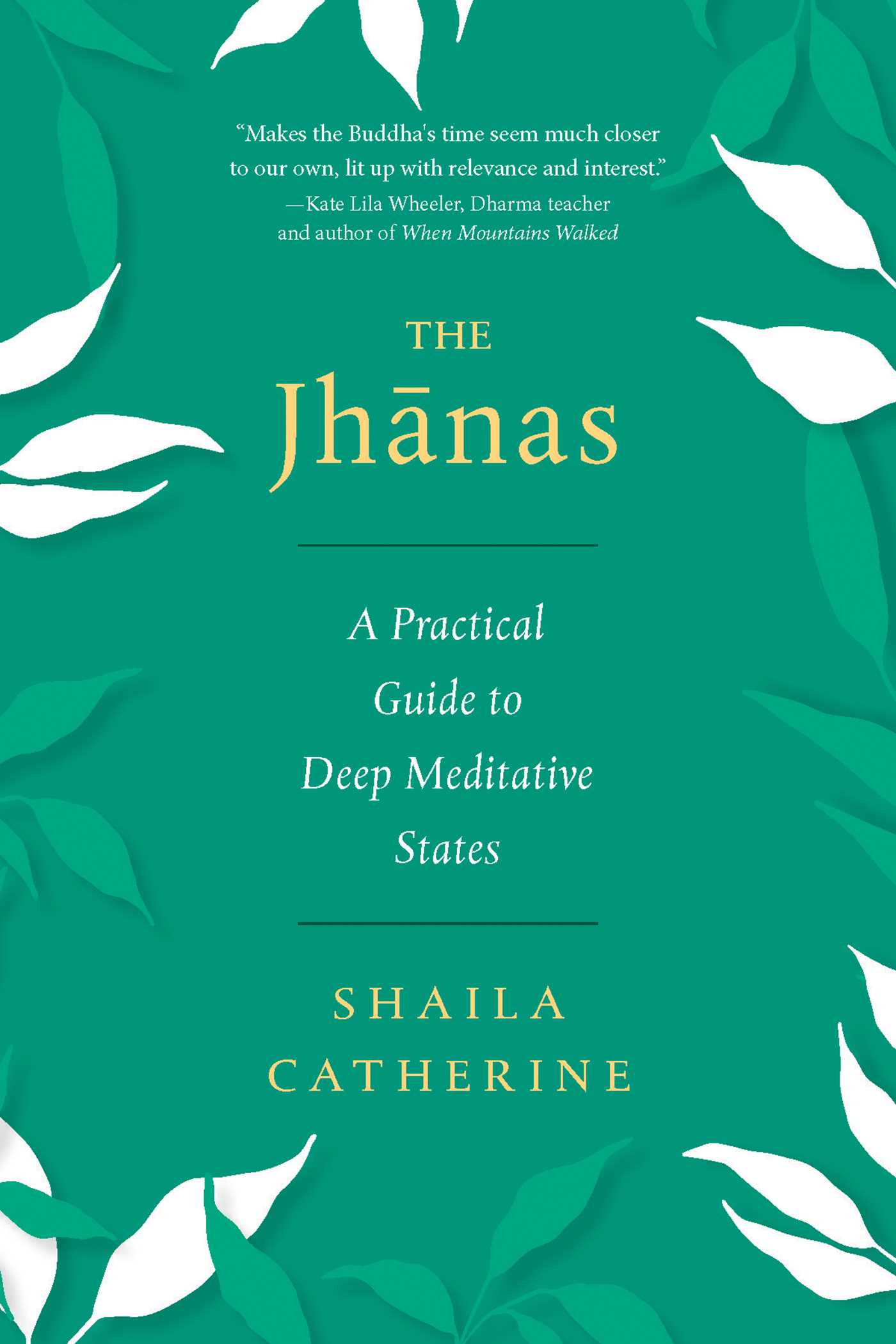 The Jhanas by Shaila Catherine