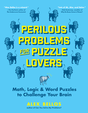Perilous Problems for Puzzle Lovers by Alex Bellos