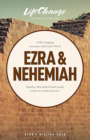Ezra &amp; Nehemiah by The Navigators