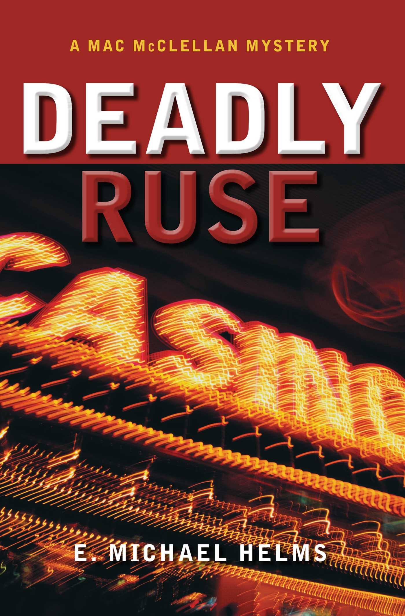 Deadly Ruse by E. Helms Michael