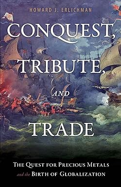 Conquest, Tribute, and Trade