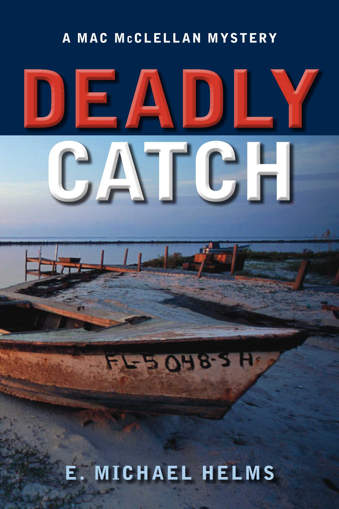 Deadly Catch by E. Helms Michael