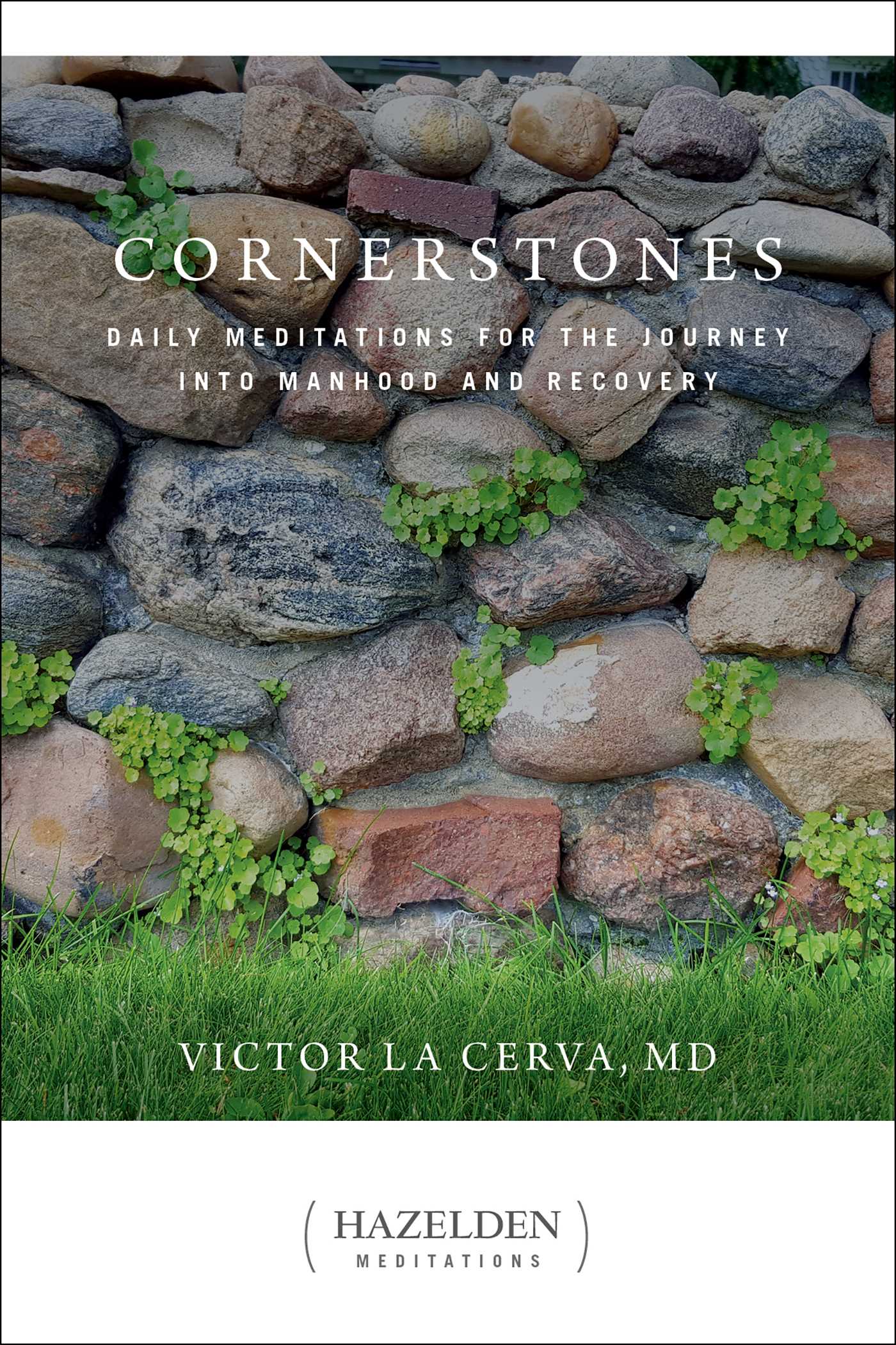 Cornerstones by Victor La Cerva M.D.