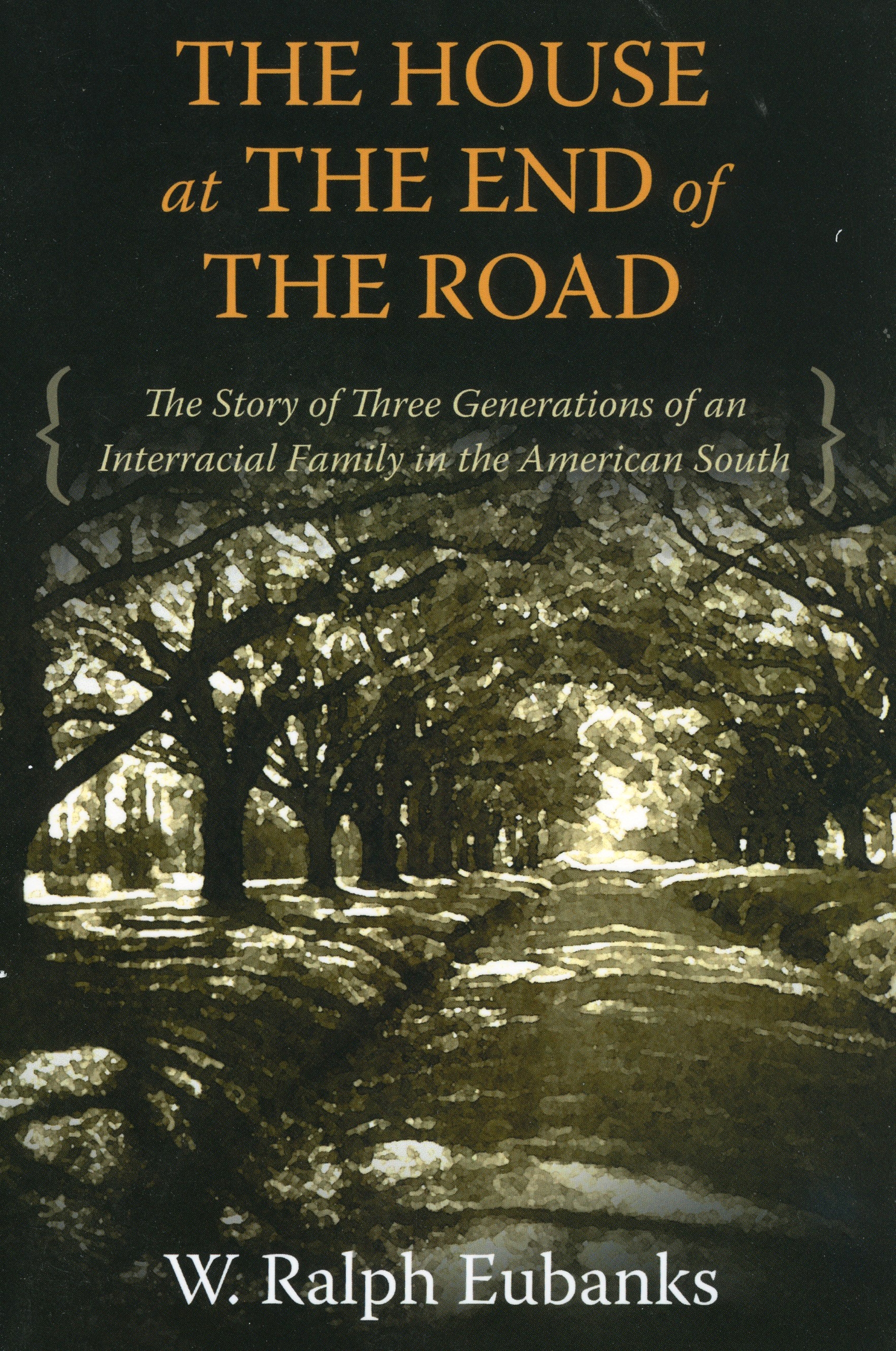 The House at the End of the Road by W. Ralph Eubanks