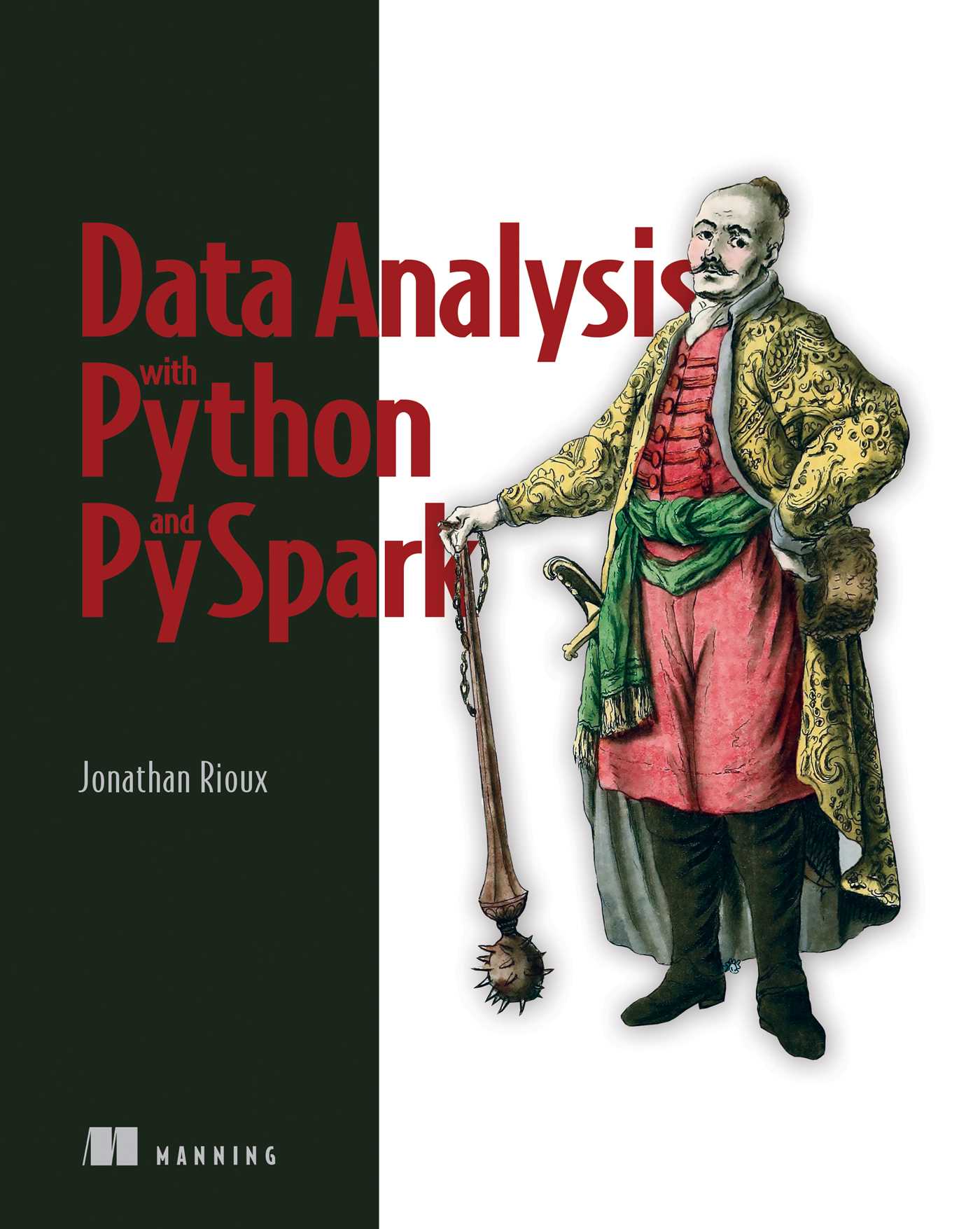 Data Analysis With Python and Pyspark by Jonathan Rioux