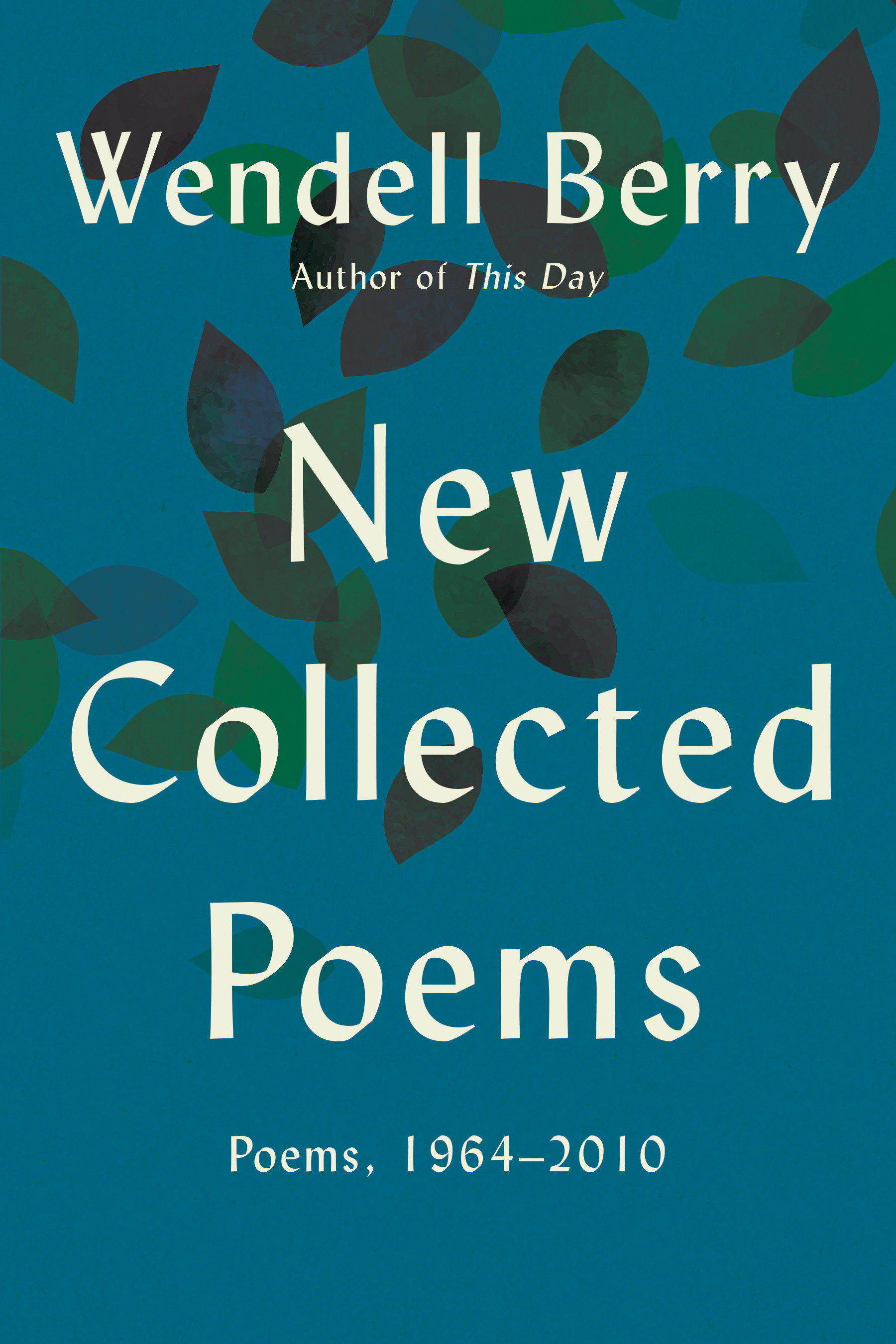 New Collected Poems by Wendell Berry