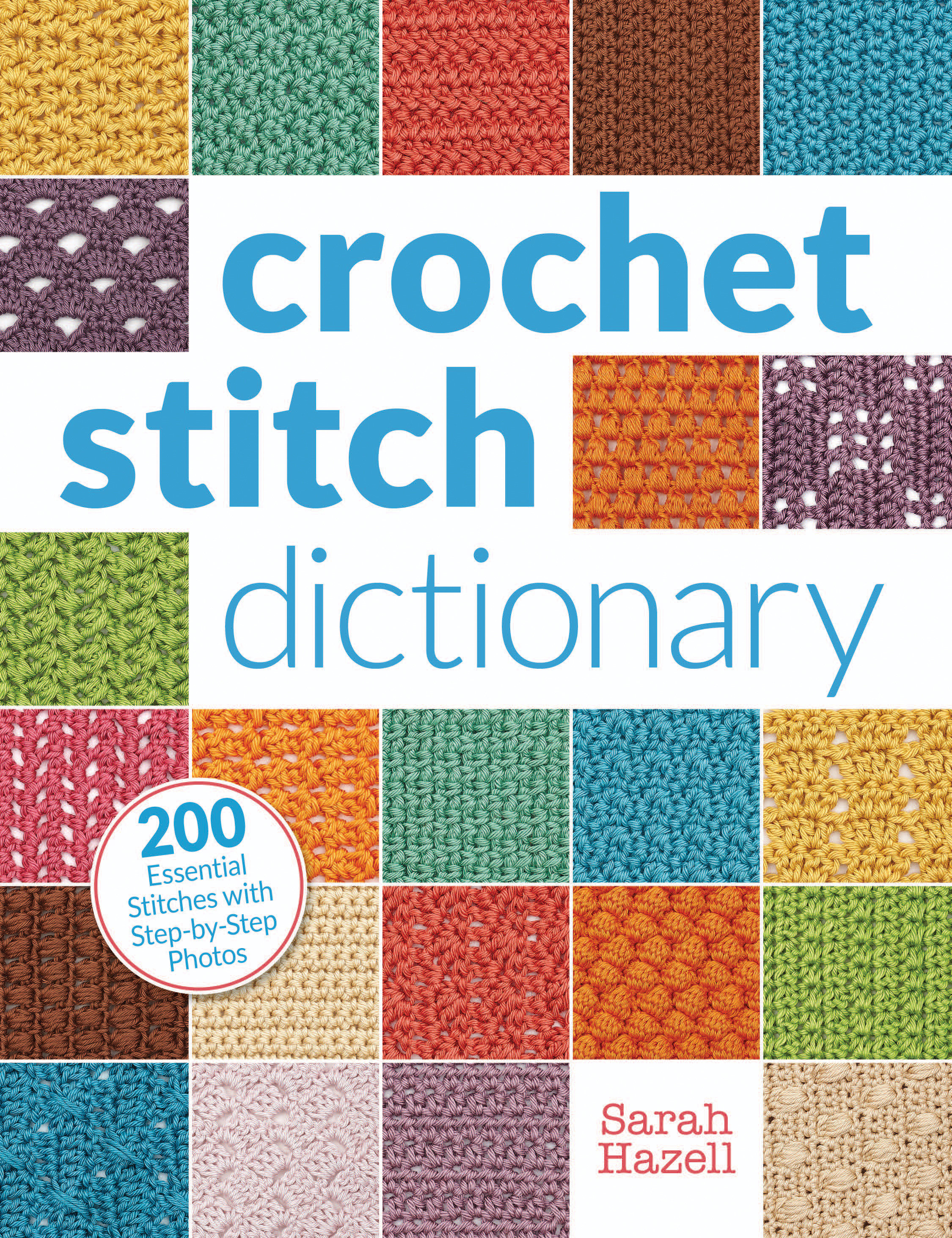 Crochet Stitch Dictionary by Sarah Hazell
