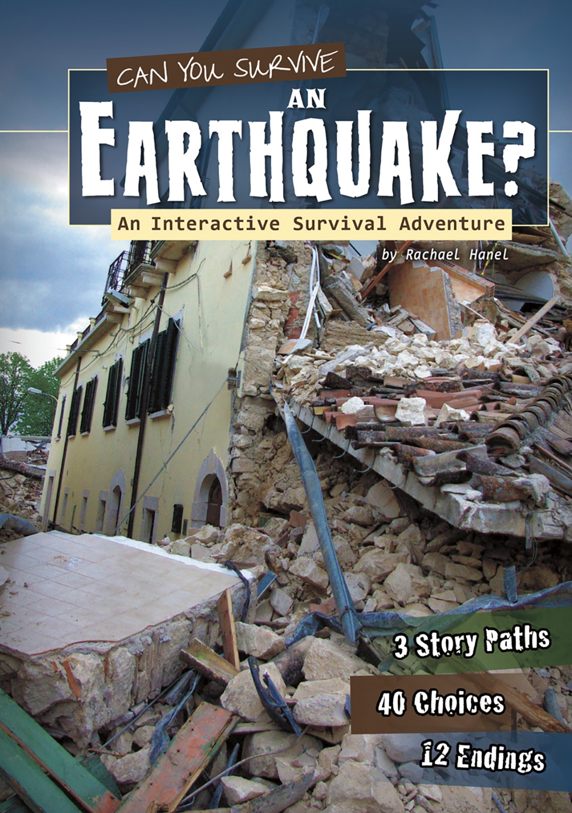 Can You Survive an Earthquake? by Rachael Hanel