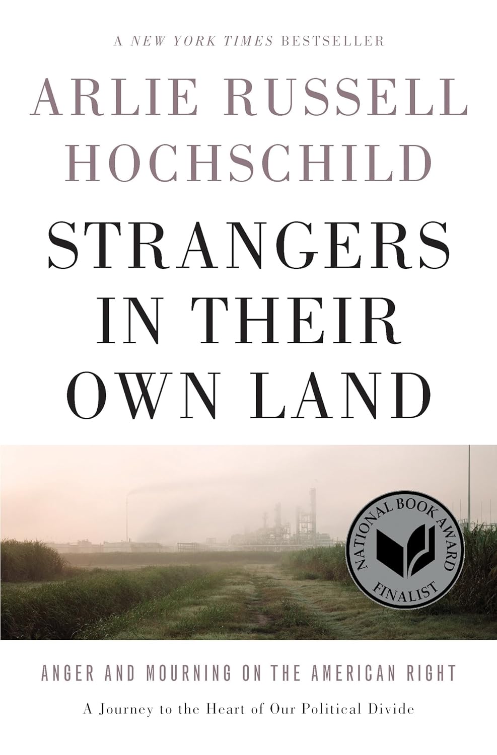 Strangers in Their Own Land by Arlie Russell Hochschild