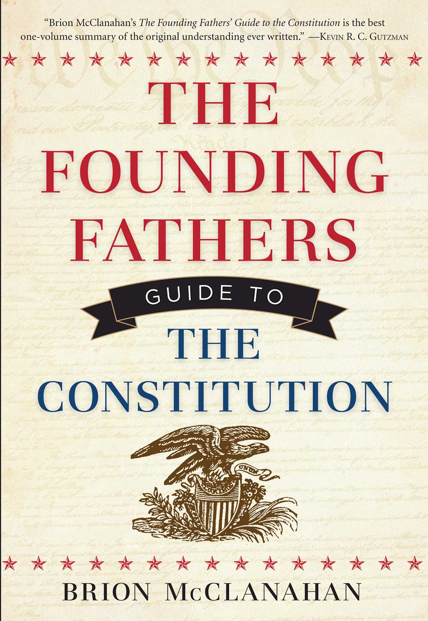 The Founding Fathers Guide to the Constitution by Brion McClanahan