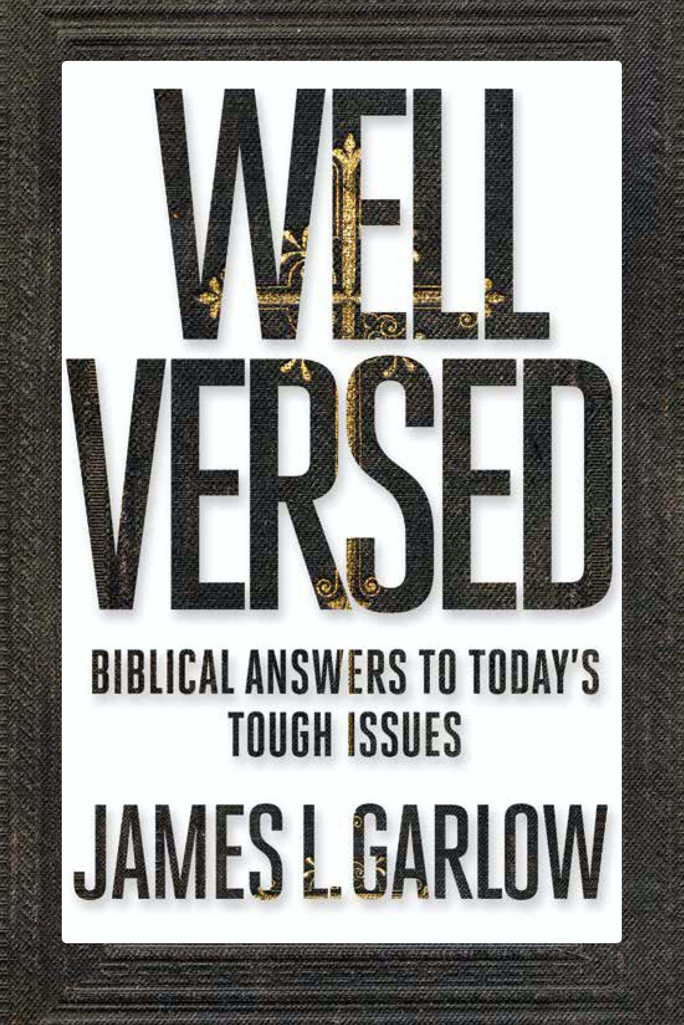 Well Versed by James L. Garlow