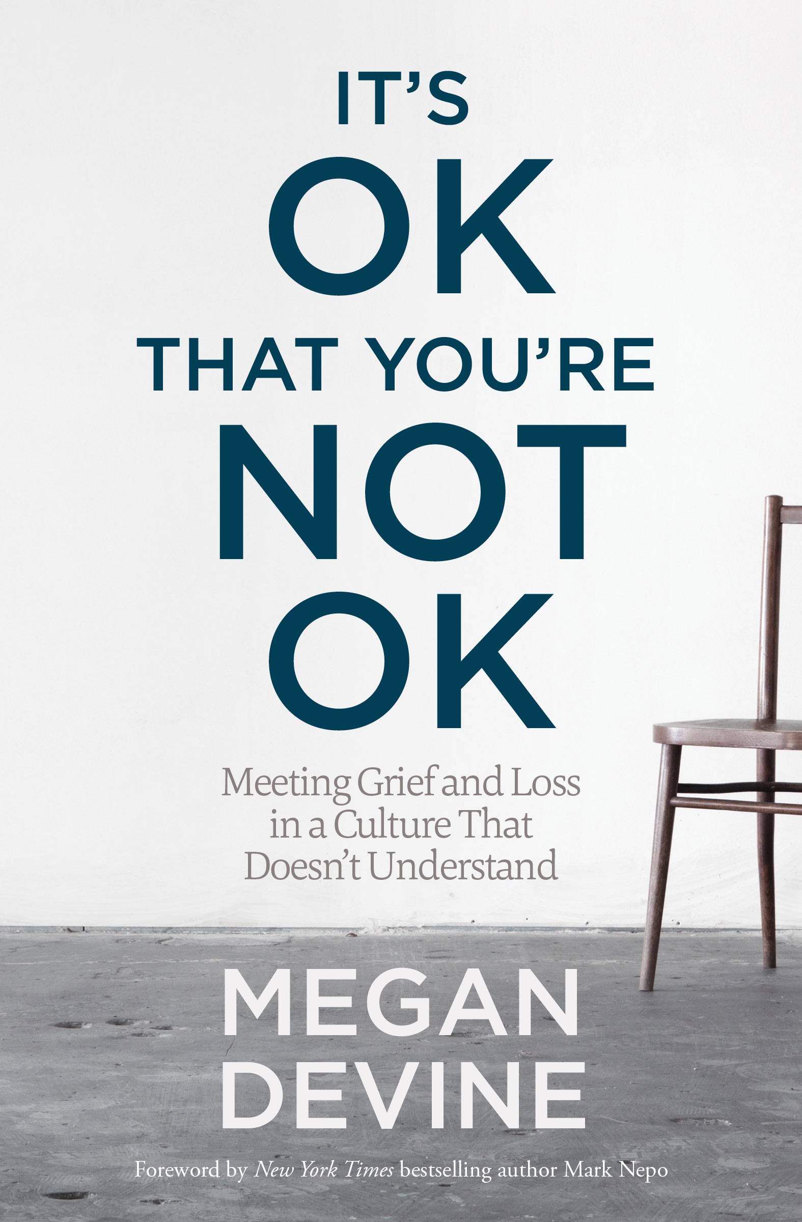It's OK That You're Not OK by Megan Devine LPC