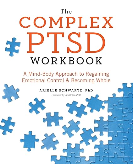 The Complex PTSD Workbook by Arielle Schwartz PhD
