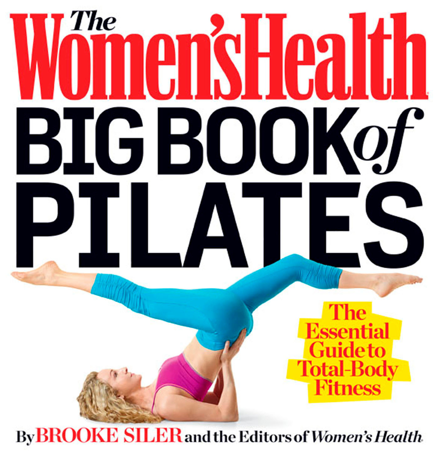 The Women's Health Big Book of Pilates by Brooke Siler